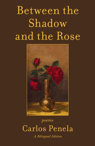 Between the  Shadow and the Rose.  Selected poems 2001-2024