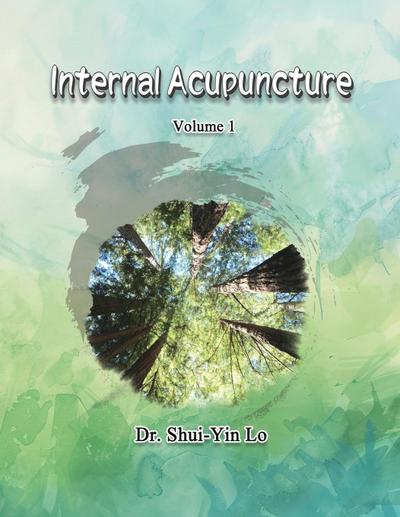 Internal Acupuncture (Volume 1)