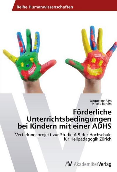 Förderliche Unterrichtsbedingungen bei Kindern mit einer ADHS