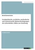 Sozialpolitische, rechtliche, methodische und inst