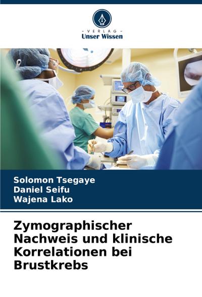 Zymographischer Nachweis und klinische Korrelationen bei Brustkrebs