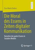 Die Moral des Essens in Zeiten digitaler Kommunika
