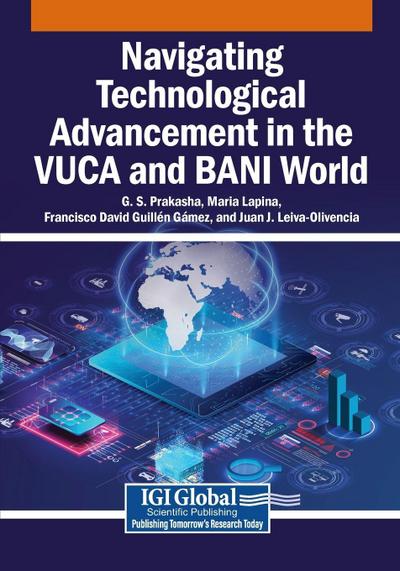 Navigating Technological Advancement in the VUCA and BANI World