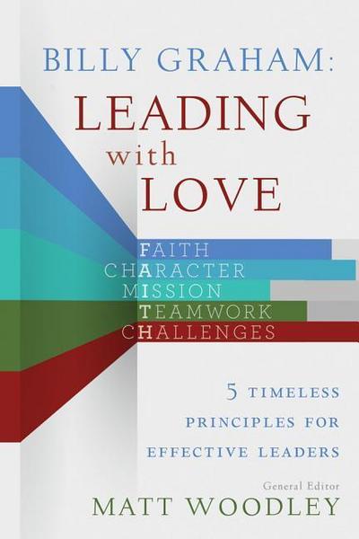 Billy Graham: Leading with Love