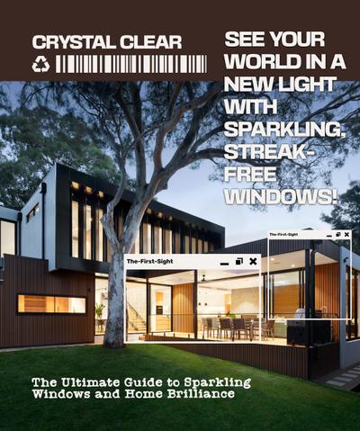 Crystal Clear: The Ultimate Guide to Sparkling Windows and Home Brilliance