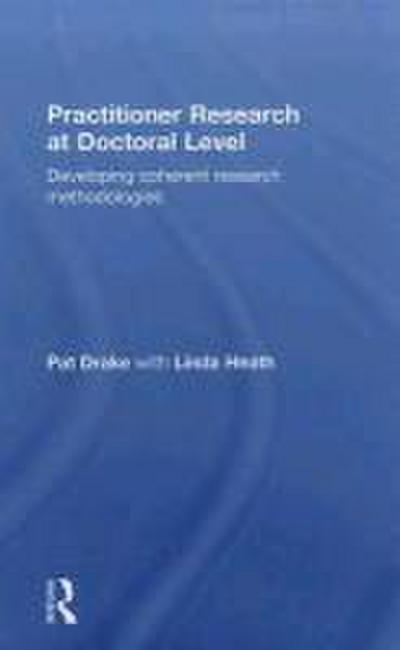 Practitioner Research at Doctoral Level