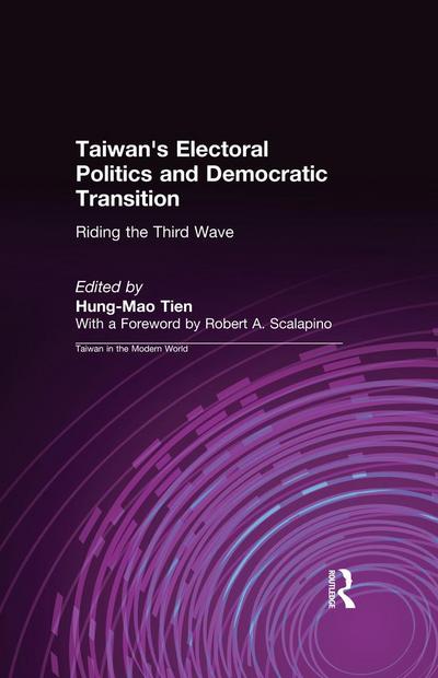 Taiwan’s Electoral Politics and Democratic Transition: Riding the Third Wave