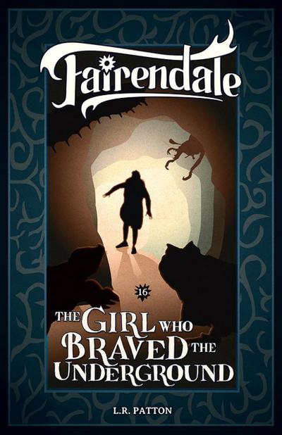 The Girl Who Braved the Underground (Fairendale, #16)