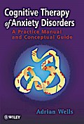 Cognitive Therapy of Anxiety Disorders