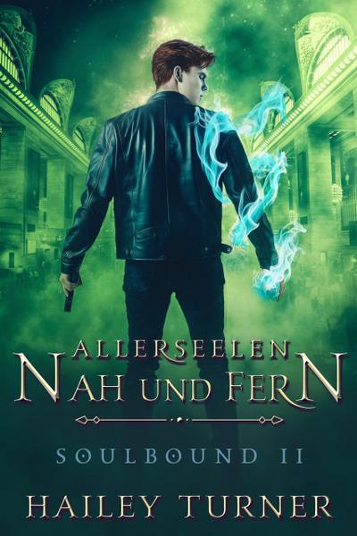 Allerseelen Nah und Fern (Soulbound, #2)