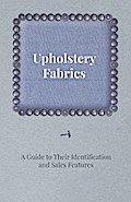 Upholstery Fabrics - A Guide to their Identification and Sales Features
