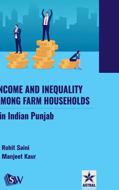 Income and Inequality among Farm Households in Indian Punjab