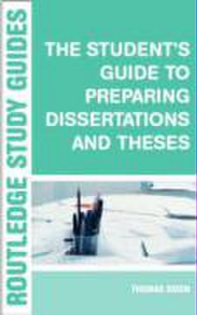 The Student’s Guide to Preparing Dissertations and Theses