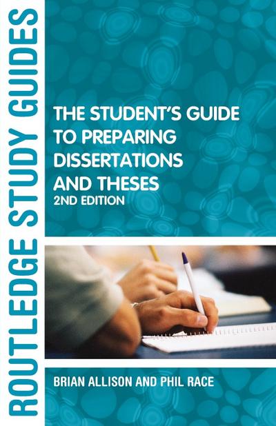 The Student’s Guide to Preparing Dissertations and Theses