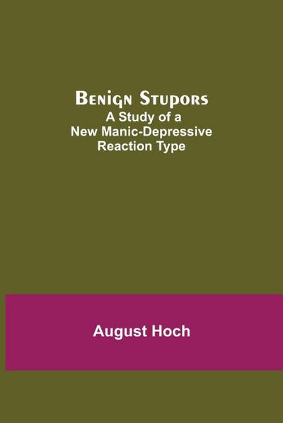 Benign Stupors