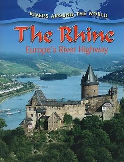 The Rhine: Europe’s River Highway