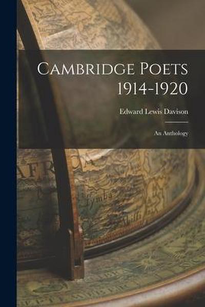 Cambridge Poets 1914-1920: an Anthology