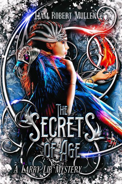 The Secrets of Age. (A Larry Lir, #2)