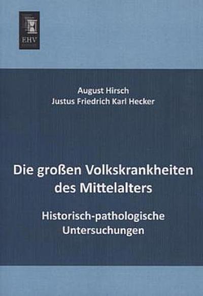 Die großen Volkskrankheiten des Mittelalters
