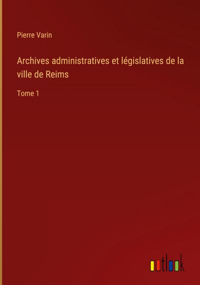 Archives administratives et législatives de la ville de Reims