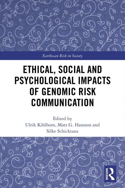 Ethical, Social and Psychological Impacts of Genomic Risk Communication