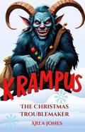 Krampus - The Christmas Troublemaker (the north pole guardians, #2)
