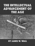 The Intellectual Advancement of the Age, And Its Demands on Every Citizen
