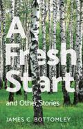 A Fresh Start and Other Stories