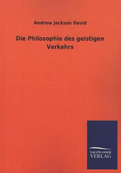 Die Philosophie des geistigen Verkehrs