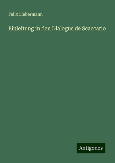 Liebermann, F: Einleitung in den Dialogus de Scaccario