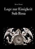 Loge zur Einigkeit Sub Rosa
