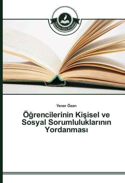 Ögrencilerinin Kisisel ve Sosyal Sorumluluklarinin Yordanmasi