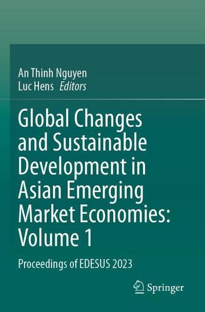 Global Changes and Sustainable Development in Asian Emerging Market Economies: Volume 1
