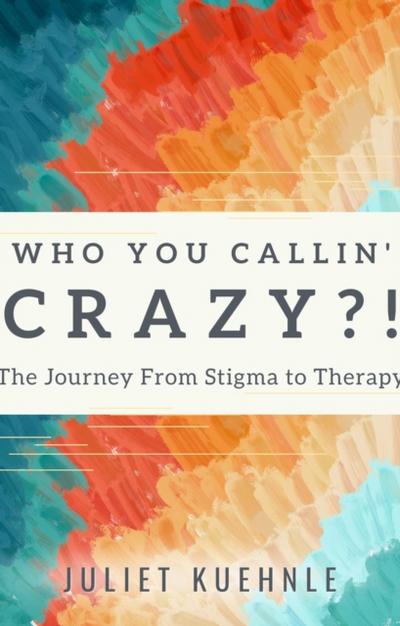 Who You Callin’ Crazy?!