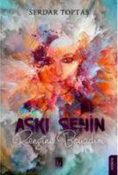 Aski Senin Rengine Boyadim