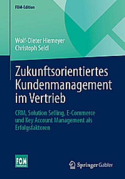 Zukunftsorientiertes Kundenmanagement im Vertrieb
