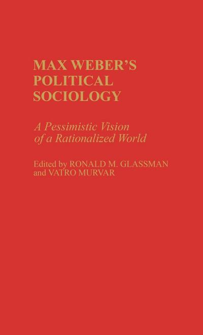 Max Weber’s Political Sociology