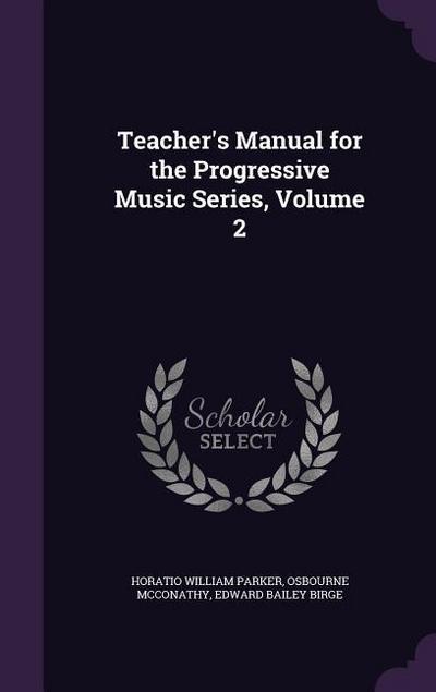 Teacher’s Manual for the Progressive Music Series, Volume 2