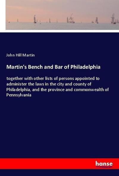 Martin’s Bench and Bar of Philadelphia