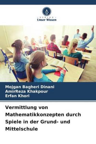 Vermittlung von Mathematikkonzepten durch Spiele in der Grund- und Mittelschule