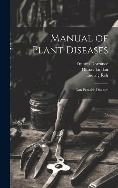 Manual of Plant Diseases: Non-Parasitic Diseases