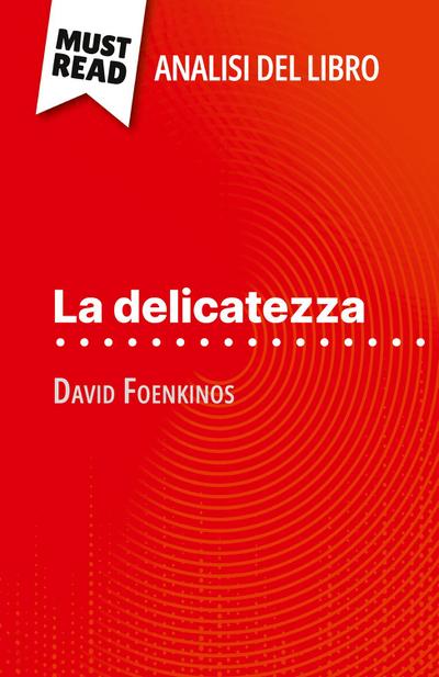 La delicatezza di David Foenkinos (Analisi del libro)