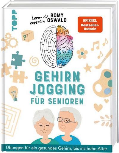 Gehirnjogging für Senioren. Übungen für ein gesundes Gehirn, bis ins hohe Alter