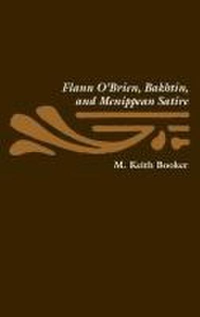 Flann O’Brien, Bakhtin, and Menippean Satire
