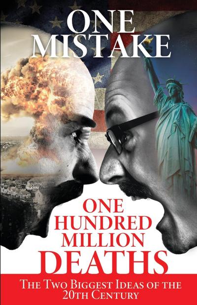 One Mistake, One Hundred Million Deaths