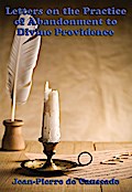 Letters on the Practice of Abandonment to Divine Providence
