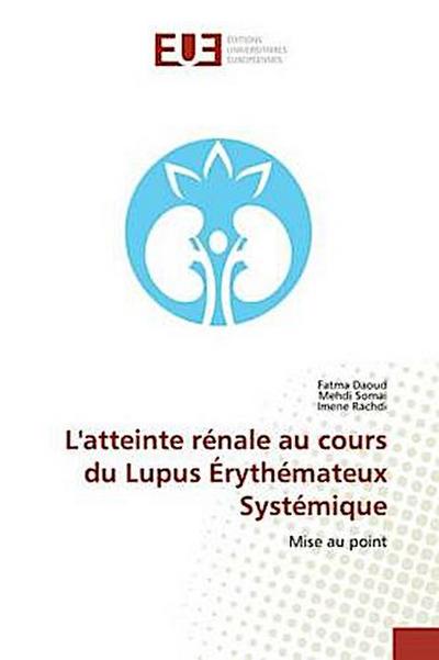 L’atteinte rénale au cours du Lupus Érythémateux Systémique