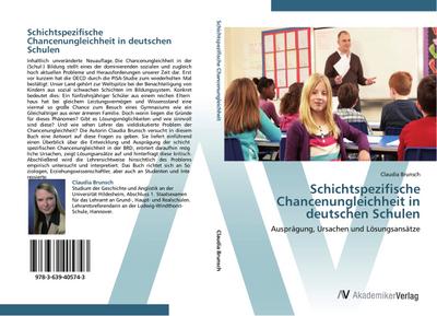 Schichtspezifische Chancenungleichheit in deutschen Schulen - Claudia Brunsch