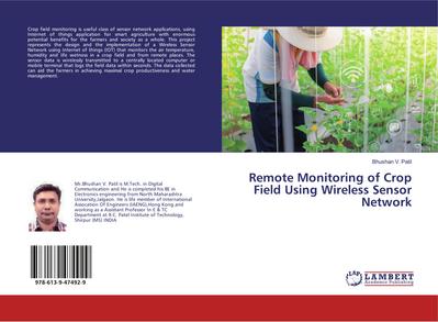 Remote Monitoring of Crop Field Using Wireless Sensor Network
