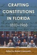 Crafting Constitutions in Florida, 1810–1968